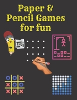 Paper & Pencil Games for fun: 2 Player Activity Book.Fun Activities for Family Time, Kids, teens and Adults.- Tic-Tac-Toe, Dots and Boxes - Noughts B08BTHBH4L Book Cover