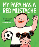 My Papa Has a Red Mustache 0593811607 Book Cover
