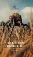 Tod aus dem Kornfeld 338467877X Book Cover
