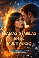 Llamas Gemelas en el Multiverso (Spanish Edition) B0FHW898WP Book Cover