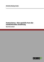 Sextourismus - Eine spezielle Form der soziokulturellen Zerstörung 3656180768 Book Cover