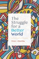 The Struggle for a Better World 1942951876 Book Cover