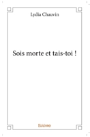 Sois morte et tais-toi (French Edition) 233410048X Book Cover