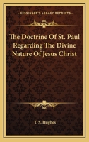 The Doctrine Of St. Paul Regarding The Divine Nature Of Jesus Christ 1430483423 Book Cover