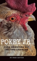 Pokey Jr: Even Roosters Get Second Chances 1982251794 Book Cover