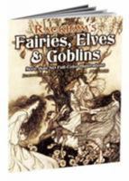 Rackham's Fairies, Elves and Goblins: More than 80 Full-Color Illustrations 0486460231 Book Cover
