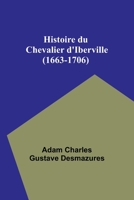 Histoire du Chevalier d'Iberville 9357720618 Book Cover