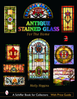 Antique Stained Glass Windows For The Home 076432182X Book Cover