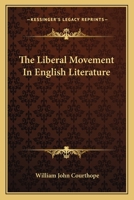 The Liberal Movement in English Literature 1430496096 Book Cover