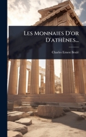 Les Monnaies D'or D'athènes... (French Edition) 1024915034 Book Cover