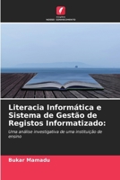 Literacia Informática e Sistema de Gestão de Registos Informatizado (Portuguese Edition) 663019649X Book Cover