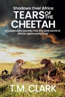 Tears of the Cheetah 1923129171 Book Cover