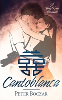 Cantoblanca: A Hong Kong Romance 9887515841 Book Cover