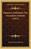 Business Arithmetic for Secondary Schools 1164593595 Book Cover