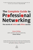 The Complete Guide to Professional Networking: The Secrets of Online and Offline Success 0749468912 Book Cover