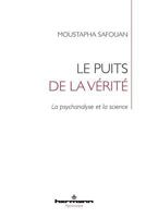 Le puits de la vérité: La psychanalyse et la science (HR.HERMAN.PSYCH) (French Edition) 2705694013 Book Cover