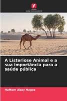 A Listeriose Animal e a sua importância para a saúde pública 6205372770 Book Cover