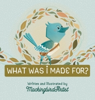 What Was I Made For? B0G36XCGZK Book Cover