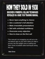 How They Sold in 1938: Discover 6 Powerful Selling Techniques Revealed in a Rare 1938 Training Manual 1300523034 Book Cover