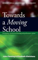 Towards a Moving School: Developing a Professional Learning and Performance Culture 0864317026 Book Cover