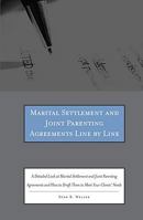 Marital Settlement and Joint Parenting Agreements Line by Line: A Detailed Look at Marital Settlement and Joint Parenting Agreements and How to Draft 0314276823 Book Cover