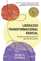 Liderazgo Transformacional Radical: Acción estratégica para los agentes de cambio B0CRT3WBQQ Book Cover