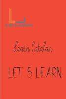 Let's Learn - learn Catalan 1520189842 Book Cover