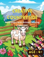 Creative Countryside: An Artistic Farm Animal Coloring Collection B0CRZCHK62 Book Cover