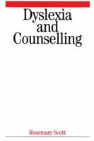 Dyslexia and Counselling 1861563957 Book Cover