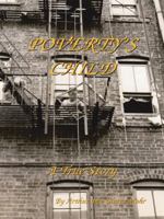 Poverty's Child: A True Story 1412027292 Book Cover