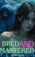 Bred and Mastered (Straight-up Dark Beginnings) B0DRFMD2LY Book Cover