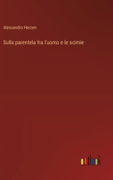 Sulla parentela fra l'uomo e le scimie (Italian Edition) 3563214794 Book Cover