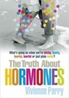 The Truth About Hormones 1843544296 Book Cover