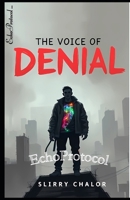 The Voice Of Denial: Every Reflection is a Lie B0F6L9WBRH Book Cover