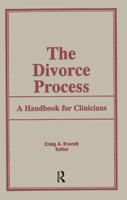 Divorce Process: A Handbook for Clinicians 0866566627 Book Cover