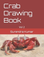 Crab Drawing Book: Vol 2 B09TDQ25T2 Book Cover