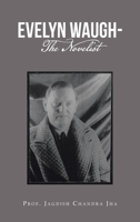 Evelyn Waugh- the Novelist 1663239312 Book Cover
