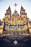 TEMPLARS AND THE SANTIAGO DE COMPOSTELA’S WAY B09F14PNLH Book Cover