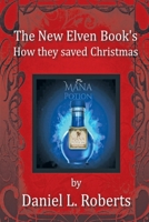 The New Elven book's: How they saved Christmas 109381330X Book Cover