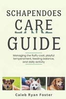 Schapendoes Care Guide: Care Guide Managing the fluffy coat, playful temperament, feeding balance, and daily activity B0H215FZYT Book Cover