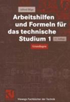 Arbeitshilfen und Formeln für das technische Studium 1: Grundlagen 3528070307 Book Cover