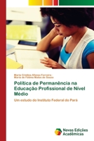 Política de Permanência na Educação Profissional de Nível Médio 6203470406 Book Cover