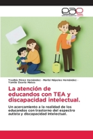 La atención de educandos con TEA y discapacidad intelectual. (Spanish Edition) 6139438411 Book Cover