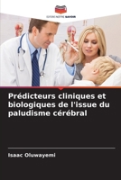 Prédicteurs cliniques et biologiques de l'issue du paludisme cérébral 6200709203 Book Cover