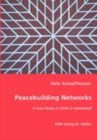 Peacebuilding Networks - A Case Study of Cova in Hyderabad 3836451050 Book Cover