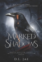 Marked by Shadows: A Dark Paranormal/Fantasy Romance: Ravens Hollow Series Book One B0DWG7WHHN Book Cover