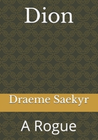 Dion: A Rogue (Speck in Astral Scapes) 1675585288 Book Cover