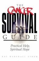 The Cancer Survival Guide: Practical Help, Spiritual Hope 0834119749 Book Cover