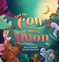 And the Cow Jumped Over the Moon 1645385728 Book Cover