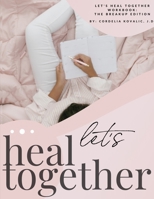 Let's Heal Together Workbook 1735856606 Book Cover